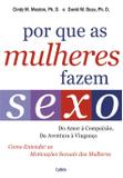 Livro - Por Que as Mulheres Fazem Sexo