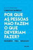 Livro - Por que as pessoas não fazem o que deveriam fazer?