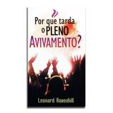 Livro Por Que Tarda o Pleno Avivamento Leonard Ravenhill - Editora betânia