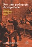 Livro - Por uma pedagogia da dignidade - memórias e reflexões sobre a experiência escolar