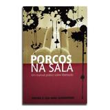 Livro Porcos Na Sala Um manual Prático Sobre Libertação Frank e Ida Mae Hammond - Editora holy bible