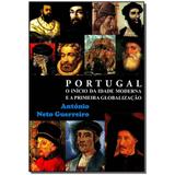 Livro - Portugal O Inicio Da Idade Moderna E Globalizacao - Antonio neto guerreiro