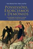 LIVRO POSSESSÕES, EXORCISMOS e DEMÓNIOS - PAULO MENDES PINTO - Sinais de fogo