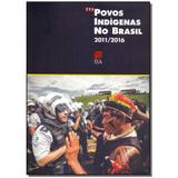 Livro - Povos Indigenas No Brasil - 2011-2016 - Isa