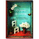 Livro - Prazer De Cultivar, O - Casa da palavra