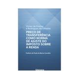 Livro - Preço de Transferência como Norma de Ajuste do Imposto Sobre a Renda - Freitas - Noeses
