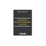 Livro - Prescrição nos Processos de Conhecimento e de Execução, A - Editora