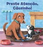 Livro - Preste atenção, cãozinho!
