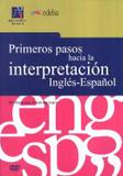 Livro - Primeros Pasos Hacia La Interpretacion Ingles-espanol - Ede - edelsa (anaya)