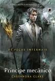 Livro - Príncipe mecânico (Vol. 2 As Peças Infernais)