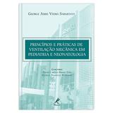 Livro - Princípios e práticas de ventilação mecânica em pediatria e neonatologia