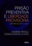 Livro - Prisão Preventiva E Liberdade Provisória: A Reforma Da Lei Nº 12.403/11