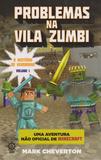 Livro - Problemas na Vila Zumbi (Vol. 1 Minecraft: O mistério de Herobrine)
