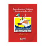 Livro - Procedimentos Estéticos Minimamente Invasivos - I Annual Meeting of Aesthetic Procedures - Yamaguchi - Santos