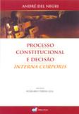 Livro - Processo constitucional e decisão interna corporis