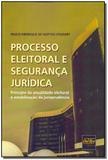 Livro - Processo Eleitoral E Seguranca Juridica - 01Ed/18 - Del rey livraria e editora