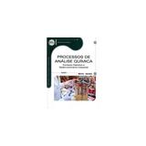 Livro - Processos de Análise Química: contexto histórico e desenvolvimento industrial - Matos - Iátria