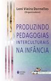 Livro - Produzindo pedagogias interculturais na infância
