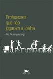 Livro - Professores que não jogaram a toalha