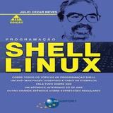 Livro - Programacao Shell Linux - 11ª Ed - Bra - brasport