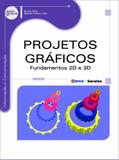 Livro - Projetos Gráficos: Fundamentos 2D e 3D