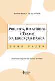 Livro - Projetos, relatórios e textos na educação básica