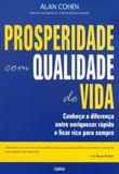 Livro - Prosperidade com Qualidade de Vida - Conheça A Diferença Entre Enriquecer Rápido E Ficar Rico Para Sempre
