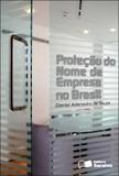 Livro - Proteção do nome de empresa no Brasil