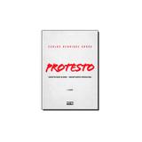 Livro - Protesto: Caracterização da Mora, Inadimplemento Obrigacional - Atlas - grupo gen