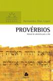 Livro - Provérbios : Manual de sabedoria para a vida