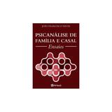 Livro - Psicanálise de Família e Casal - Ensaios - Neves - Jefte editora