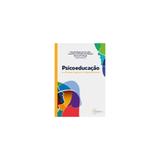 Livro - Psicoeducação em Terapia Cognitivo -Comportamental - Carvalho 1ª edição - Sinopsys