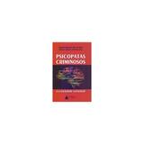 Livro - Psicopatas Criminosos e a Sociedade Vulnerável - Da Silva - Livraria do advogado