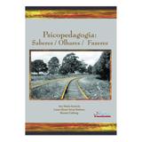 Livro - Psicopedagogia: Saberes/ Olhares/ Fazeres - Zenicola - Do autor
