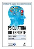 Livro - Psiquiatria do esporte - estratégias para qualidade de vida e desempenho máximo