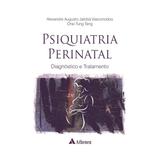 Livro - Psiquiatria Perinatal - Diagnóstico e Tratamento - Vasconcelos - Atheneu