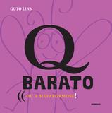 Livro - Qbarato - Ou a Metamorfose!