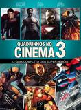 Livro - Quadrinhos no cinema 3 - O guia completo dos super-heróis