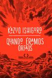 Livro - Quando éramos órfãos