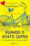 Livro - Quando o vento sumiu: e se você pudesse escolher o final da sua história?