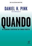 Livro - Quando - Os segredos científicos do timing perfeito