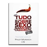 Livro Quase Tudo Que Você Sempre Quis Saber Sobre Sexo, Namoro e Casamento Philip Murdoch - Editora lan