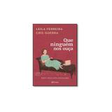 Livro - Que Ninguém nos Ouça - Editora