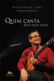 Livro - Quem canta reza duas vezes