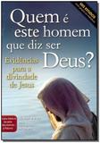 Livro - Quem E Este Homem Que Diz Ser Deus - Publicacoes rbc
