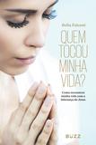 Livro - Quem tocou minha vida?