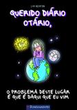 Livro - Querido Diário Otário - O Problema Deste Lugar É Que É Daqui Que Eu Vim