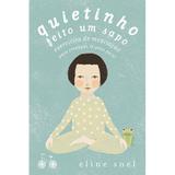 Livro - Quietinho feito um sapo