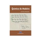 Livro - Química da Madeira - Wastowski - Interciência