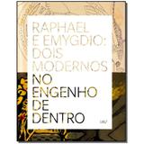 Livro - Raphael E Emygdio: 2 Modernos No Engenho De Dentro - Ims